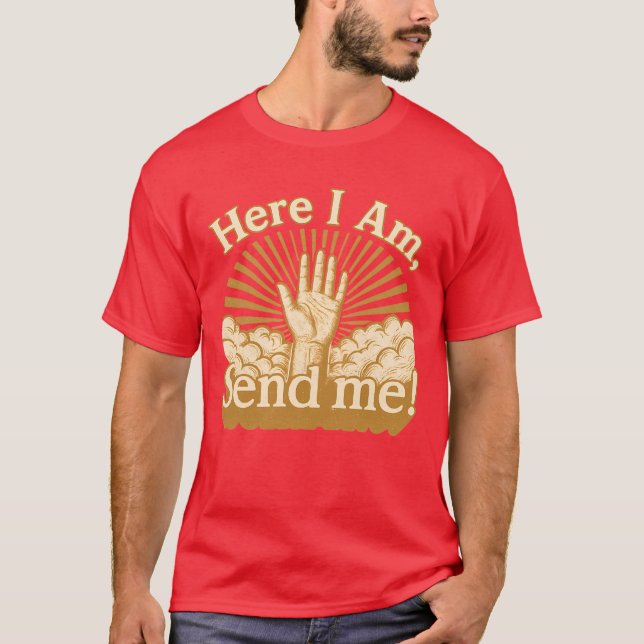 T-shirt Here I Am - Send Me (Devant)