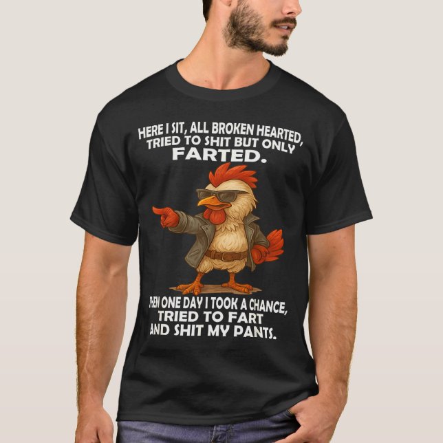T-shirt Here I Sit Broken Hearted Tried To But Only Farted (Devant)