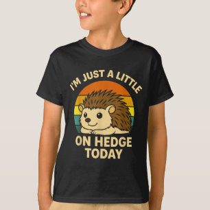 T-shirt Hérisson Drôle de Pun d'Animal Je Suis Juste Un Pe