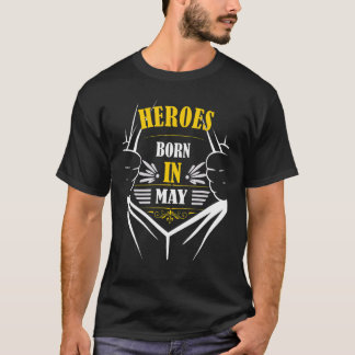 T-shirt Heroes Geboren Im May Anniversaire Amusants Meille