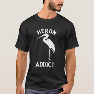 T-shirt Heron Addict Oiseau Oiseau Observation Egret Faune