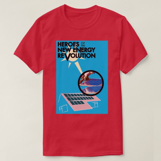 T-shirt Héros de la nouvelle révolution énergétique (Design devant)