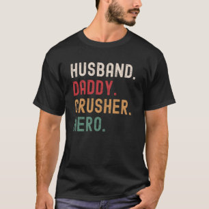 T-shirt Héros du mari Daddy Crusher
