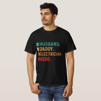T-shirt Héros du mari Daddy Electrician