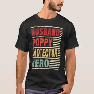 T-shirt Héros du protecteur du pavot mari Bonne mère Père 