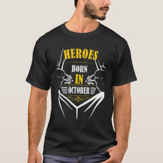 T-shirt Héros Nés En Octobre Anniversaire Fun Meilleur Moi