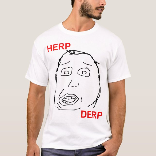 T-shirt Herp Derp Herp Derping (Devant)