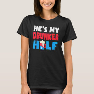 T-shirt Hes My Drunker Demi-4 Juillet Bière Boire Amérique