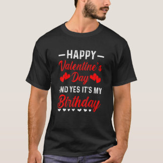 T-shirt Heureuse Sainte-Valentin Oui C'est mon anniversair