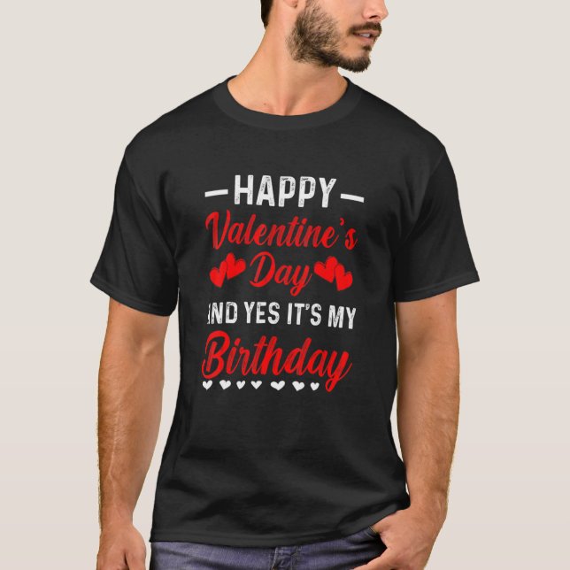 T-shirt Heureuse Sainte-Valentin Oui C'est mon anniversair (Devant)