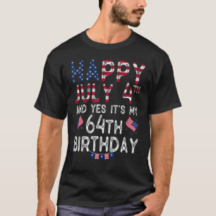 T-shirt Heureux 4 Juillet Et Oui C'est mon 64ème anniversa
