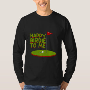 T-shirt Heureux Birdie Pour Moi
