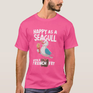 T-shirt Heureux Comme Un Mouette Avec Un Fry Français