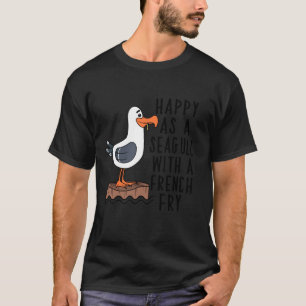 T-shirt Heureux Comme Un Mouette Avec Un Fry Français 1