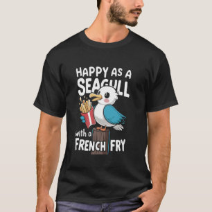T-shirt Heureux Comme Un Mouette Avec Un Fry Français 2