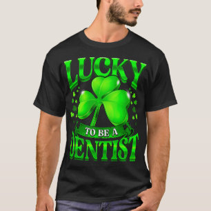T-shirt Heureux D'Être Dentiste St Patricks Day Dental Sha