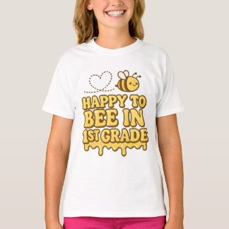 T-shirt Heureux d'être en 1re année – Abeille mignonne de
