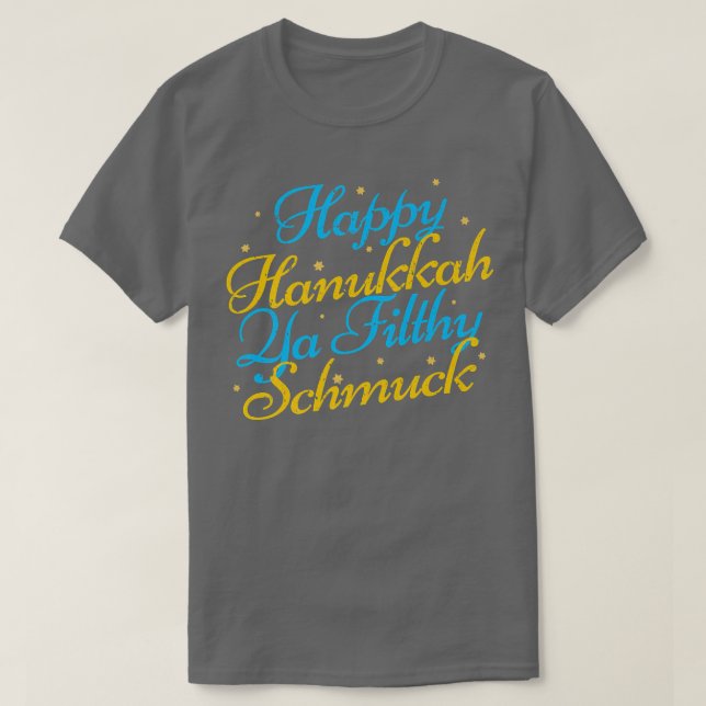 T-shirt Heureux Hanoukka Ya Filthy Schmuck Funny Jewish Ho (Design devant)