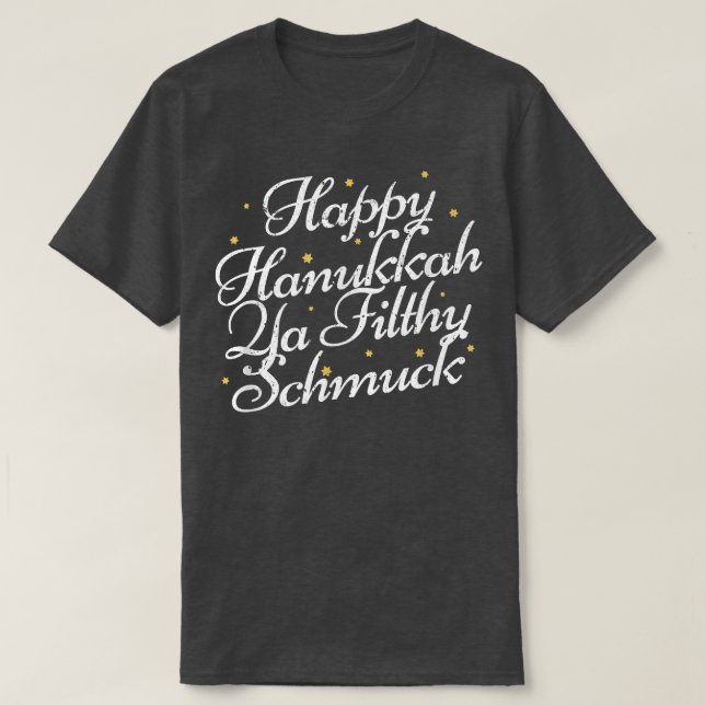 T-shirt Heureux Hanoukka Ya Filthy Schmuck Funny Jewish Ho (Design devant)