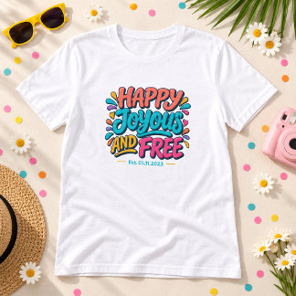 T-shirt Heureux Joyeux et Libre - Date d'Établissement pou