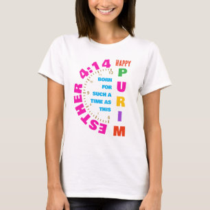T-shirt HEUREUX PURIM Esther 4:14 Pour Un Temps Tel Que Ce