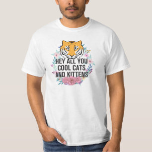 T-shirt Hey All You Chats Cool et chatons   Tiger King
