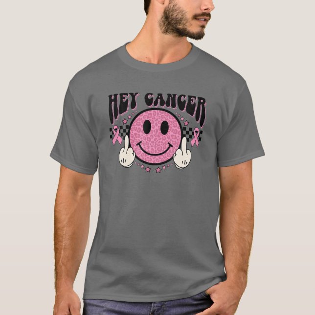T-shirt Hey Cancer Pink Ribbon Breast Cancer Awareness Sur (Devant)