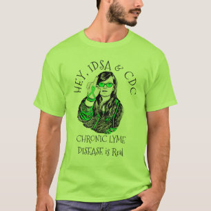 T-shirt Hey, IDSA et CDC Lyme Disease Shirt