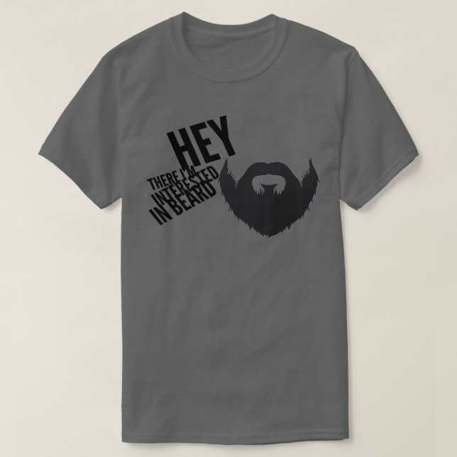 T-shirt Hey Là Ix27M Intéressé À La Barbe (Design devant)