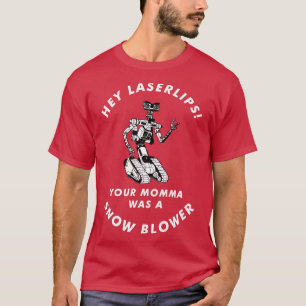 T-shirt Hey Laserlips Votre maman était une souffleuse à n