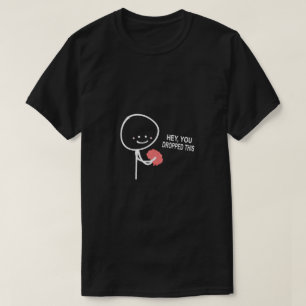 T-shirt Hey Tu As Laissé Ce Stickman Drôle Du Cerveau