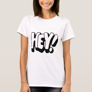 T-shirt « HEY ! » – Un tee-shirt audacieux et amus