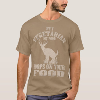 T-shirt Hey Vegetarian Mes Poops De Nourriture Sur Votre N