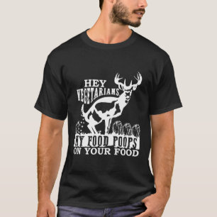 T-shirt Hey Vegetariens Mes Poops De Nourriture Sur Votre