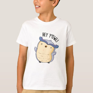 T-shirt Hey Y'Owl Funny Owl Pun