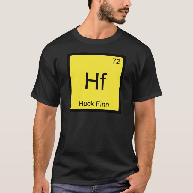 T-shirt Hf - Huck Finn Funny Chimie Élément Symbole Tee (Devant)