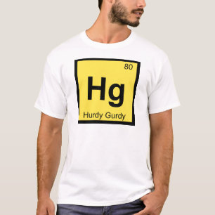 T-shirt Hg - Musique de vielle à roue Chimie Tableau pério