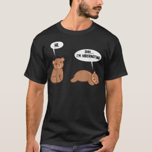 T-shirt Hibernation Je hiberne drôle ours hiberner S