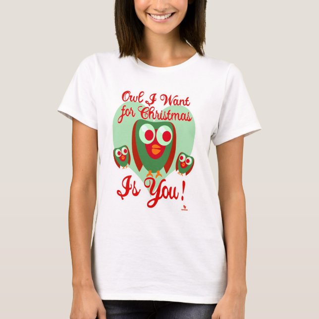 T-shirt Hibou Je Veux Pour Le Slogan Fun De Noël (Devant)