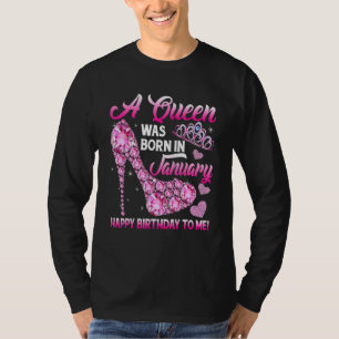T-shirt High Heel Une Reine Est Née En Janvier Joyeux Anni