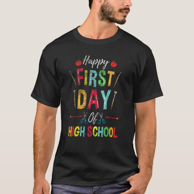 T-shirt High School Teacher Happy First Day Of High School (Devant)