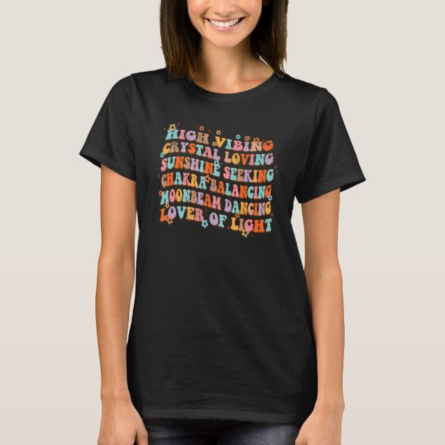 T-shirt High Vibing Crystal Loving Sunshine Seeking Chakra (Devant)