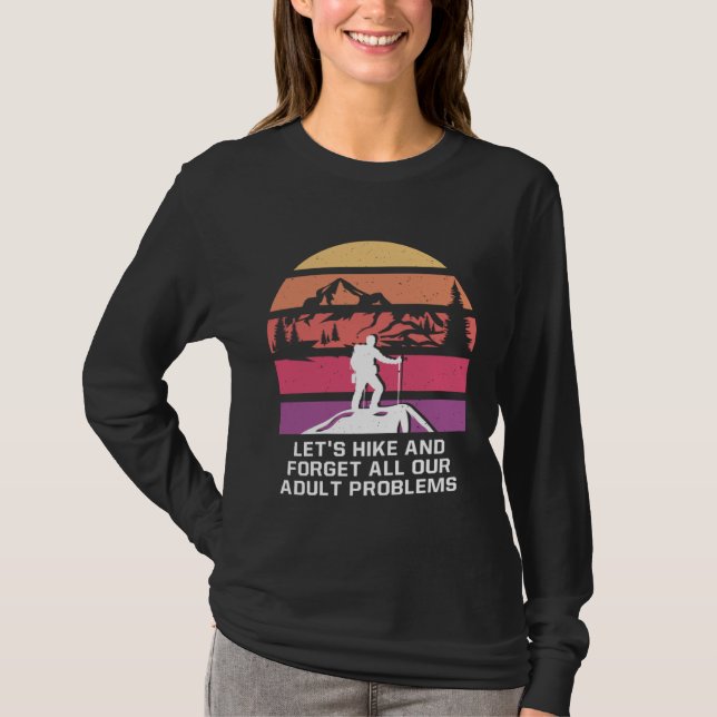 T-shirt Hike and Forget Problems Hiking Motivational Quote (Devant)