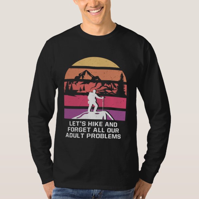 T-shirt Hike and Forget Problems Hiking Motivational Quote (Devant)