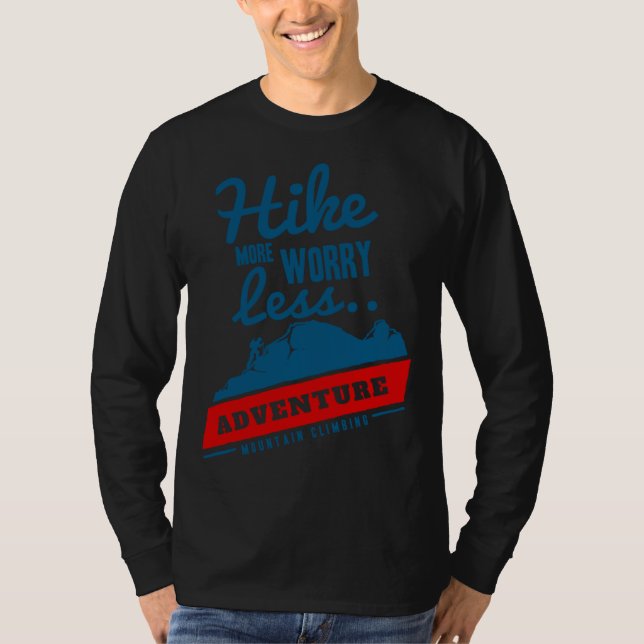T-shirt Hike More Worry Less Adventure Mountain Climbing (Devant)