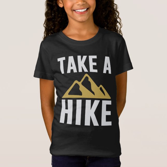 T-Shirt Hiking Nature Hike Hiker Outdoor Funny Take a Hike (Devant)