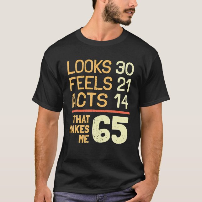 T-shirt Hilarious 65ème anniversaire Idée I 65 Ans (Devant)