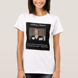 T-shirt Hilary Clinton Hairstyles & Quote