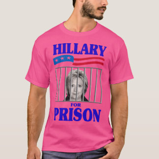T-shirt Hillary Pour Prison