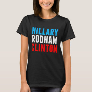 T-shirt Hillary Rodham Clinton
